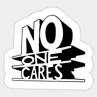 No One Cares Sticker